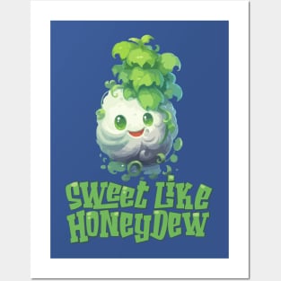 Just as Sweet As Honeydew Posters and Art